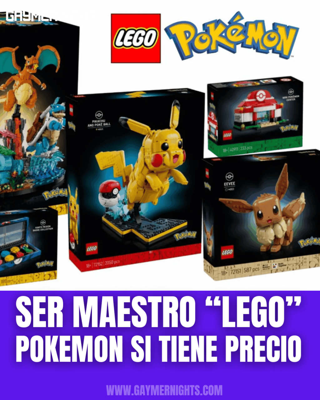 SER MAESTRO «LEGO» POKEMON SI TIENE&nbsp;PRECIO